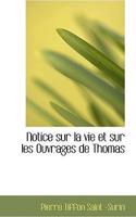 Notice Sur La Vie Et Sur Les Ouvrages de Thomas