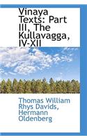 Vinaya Texts: Part III, the Kullavagga, IV-XII(English)