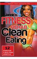 Jannie's Fitness Rehab to Clean Eating