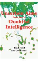Uncertain Aims
