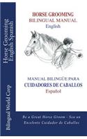 Horse Grooming Bilingual Manual English and Spanish
