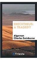 Erechtheus: A Tragedy