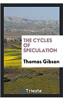 Cycles of Speculation