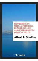 Pioneering in Tibet