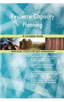 Resource Capacity Planning A Complete Guide