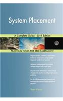 System Placement A Complete Guide - 2019 Edition