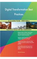 Digital Transformation Best Practices A Complete Guide - 2020 Edition