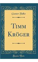 Timm Kröger (Classic Reprint)
