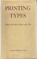 Printing Types: Their History, Forms, and Use; A Study in Survivals
