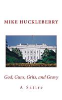 God, Guns, Grits, and Gravy