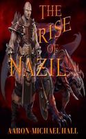 The Rise of Nazil