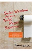 Sales Wisdom from a Toilet Paper Salesman