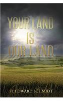 Your Land Is Our Land