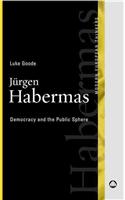 Jurgen Habermas: Democracy and the Public Sphere