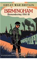 Great War Britain Birmingham: Remembering 1914-18