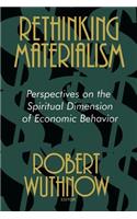 Rethinking Materialism: Perspectives on the Spiritual Dimension of Economic Behavior