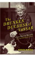 The Drunken Duchess of Vassar