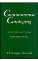 Commonsense Cataloging: A Cataloger's Manual