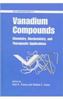 Vanadium Compounds: Chemistry, Biochemistry and Therapeutic Applications (ACS Symposium)