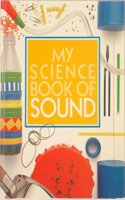 My Science Book of Sound: 8 (My Science Book S.)