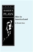 Alice in America-Land or ...