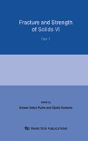 Fracture and Strength of Solids VI