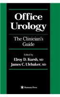 Office Urology: The Clinician's Guide(Current Clinical Urology)