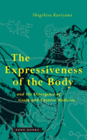 Expressiveness of the Body and the Divergence of Greek and Chinese Medicine