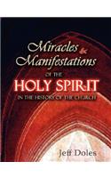 Miracles And Manifestations Of The Holy Spirit In The History Of The Church