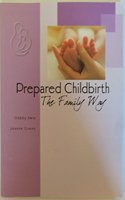 Prepared Childbirth: The Family Way