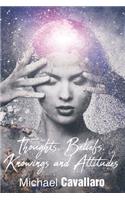 Thoughts, Beliefs, Knowings and Attitudes