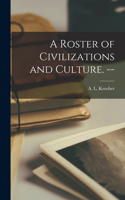 Roster of Civilizations and Culture. --