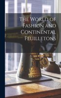 World of Fashion and Continental Feuilletons; 15