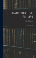 Charterhouse, 1611-1895