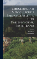 Grundriss der menschlichen Erblichkeitslehre und Rassenhygiene, Erster Band