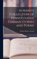 Aurand's Collection of Pennsylvania German Stories and Poems