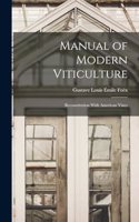 Manual of Modern Viticulture