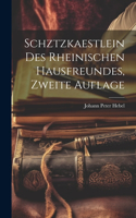 Schztzkaestlein des Rheinischen Hausfreundes, zweite Auflage