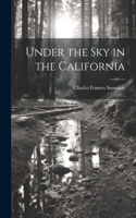 Under the Sky in the California