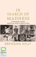 In Search of Madness