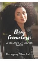 Ebony Encounters