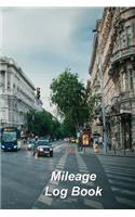 Mileage Log Book: Simple book To Record Miles For Small Business, Personal, Vehicle Maintenance Schedule, And/Or Tax Purposes