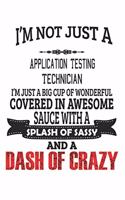 I'm Not Just A Application Testing Technician