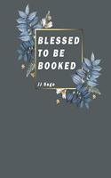 Blessed to be booked