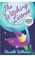 The Witching License (Large Print Edition)