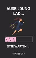 Ausbildung Läd... Bitte Warten... Notizbuch