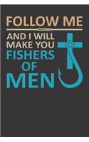 Follow Me and I Will Make You Fishers of Men Matthew 4