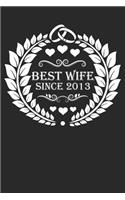 Best Wife Since 2013: Wife Gift Notebook, Wedding Anniversary Gift, Softcover (6x9 Inches) with 120 Pages