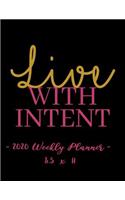 2020 Weekly Planner - Live with Intent: [size Goes Here] - 12 Month Success Journal, Calendar, Daily, Weekly and Monthly Personal Goal Setting Logbook, Increase Productivity