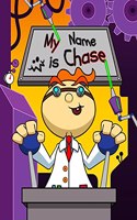 My Name is Chase: Fun Mad Scientist Themed Personalized Primary Name Tracing Workbook for Kids Learning How to Write Their First Name, Practice Paper with 1 Ruling De